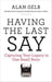 Having the Last Say