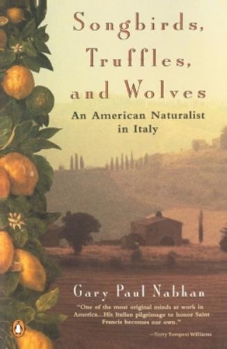 Songbirds, Truffles, and Wolves