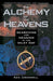 The Alchemy of the Heavens