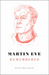 Martin Eve Remembered