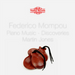 Federico Mompou: Piano Music - Discoveries