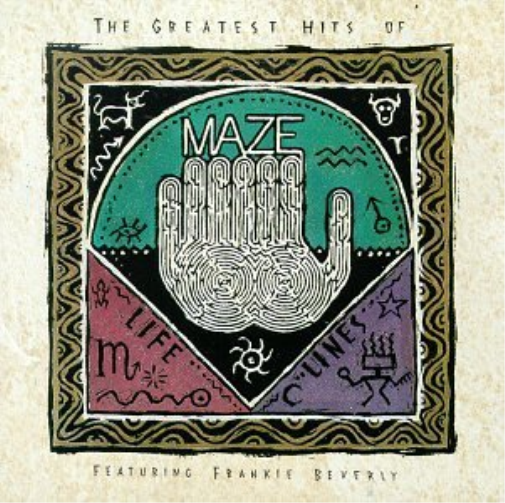 The Greatest Hits Of Maze: LIFELINES VOLUME 1