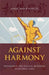 Against Harmony