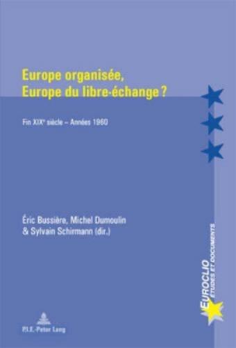 Europe Organisée, Europe Du Libre-Échange ?