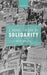 A Moral Theory of Solidarity