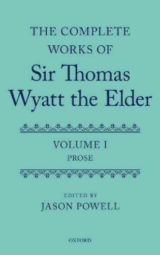 The Complete Works of Sir Thomas Wyatt the Elder