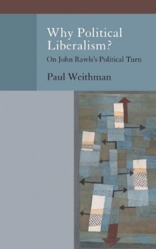 Why Political Liberalism?