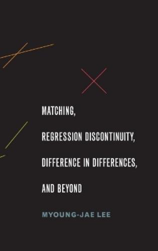 Matching, Regression Discontinuity, Difference in Differences, and Beyond