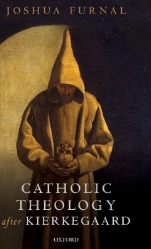 Catholic Theology after Kierkegaard