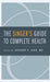 The Singer's Guide to Complete Health
