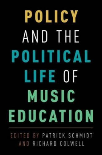 Policy and the Political Life of Music Education