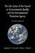 The Life Cycles of the Council on Environmental Quality and the Environmental Protection Agency
