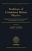 Problems of Condensed Matter Physics