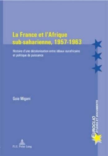 La France Et l'Afrique Sub-Saharienne, 1957-1963