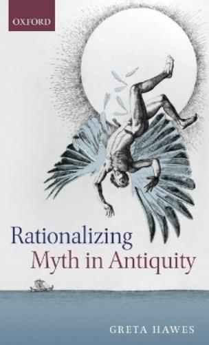 Rationalizing Myth in Antiquity