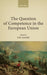 The Question of Competence in the European Union