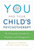 You and Your Child's Psychotherapy