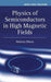Physics of Semiconductors in High Magnetic Fields