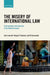 The Misery of International Law