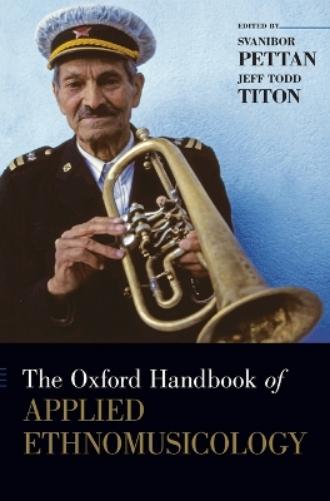 The Oxford Handbook of Applied Ethnomusicology