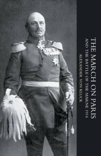 March on Paris and the Battle of the Marne 1914