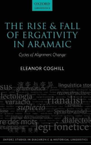 The Rise and Fall of Ergativity in Aramaic