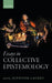 Essays in Collective Epistemology