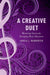 A Creative Duet