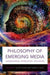 Philosophy of Emerging Media