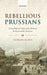 Rebellious Prussians