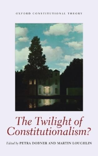 The Twilight of Constitutionalism?