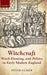 Witchcraft, Witch-Hunting, and Politics in Early Modern England