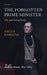 The Forgotten Prime Minister: The 14th Earl of Derby