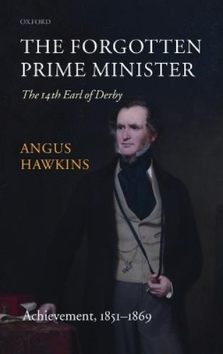The Forgotten Prime Minister: The 14th Earl of Derby