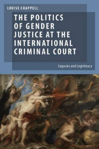 The Politics of Gender Justice at the International Criminal Court
