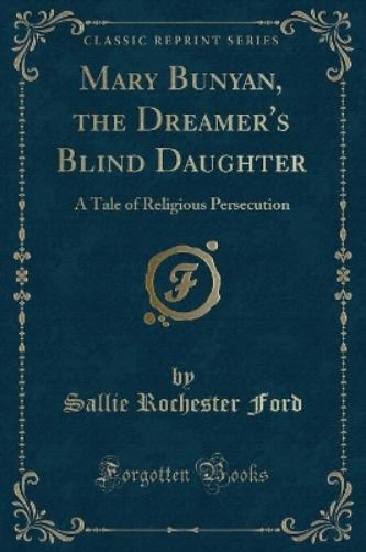 Mary Bunyan, the Dreamer's Blind Daughter