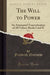 The Will to Power, Vol. 1