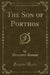The Son of Porthos (Classic Reprint)