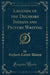 Legends of the Delaware Indians and Picture Writing (Classic Reprint)