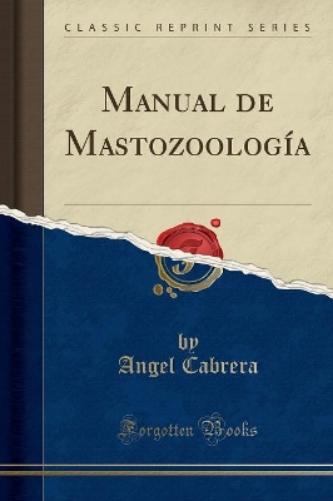 Manual de Mastozoología (Classic Reprint)