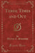 Three Times and Out (Classic Reprint)