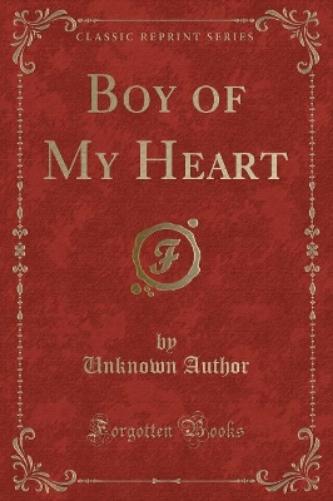 Boy of My Heart (Classic Reprint)