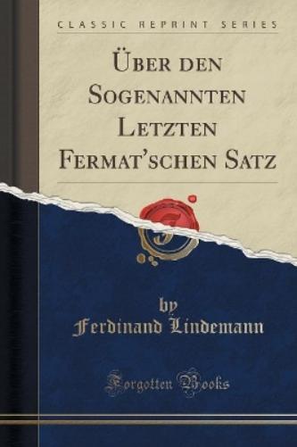 Über Den Sogenannten Letzten Fermat'schen Satz (Classic Reprint)