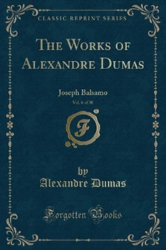The Works of Alexandre Dumas, Vol. 6 of 30