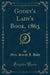 Godey's Lady's Book, 1863, Vol. 67 (Classic Reprint)