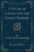 A Study of Gawain and the Green Knight (Classic Reprint)
