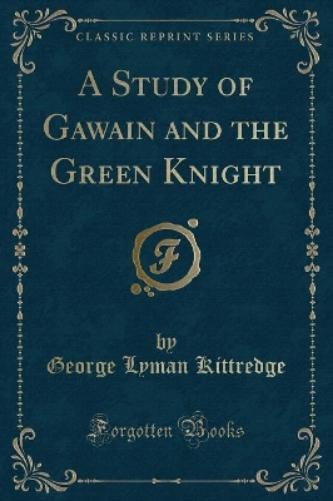 A Study of Gawain and the Green Knight (Classic Reprint)