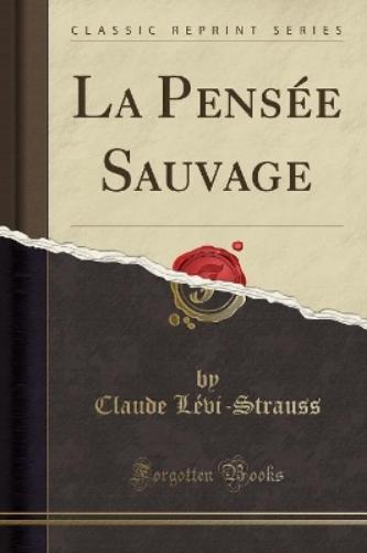 La Pensée Sauvage (Classic Reprint)