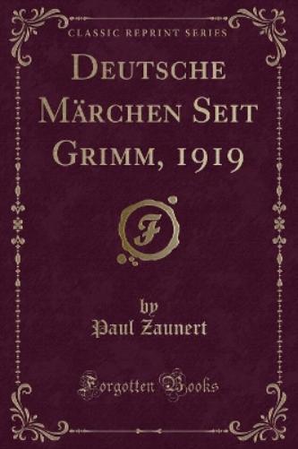 Deutsche Märchen Seit Grimm, 1919 (Classic Reprint)