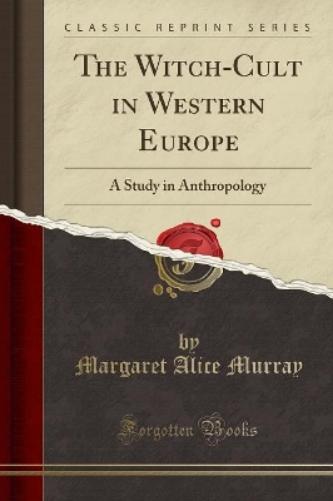 The Witch-Cult in Western Europe